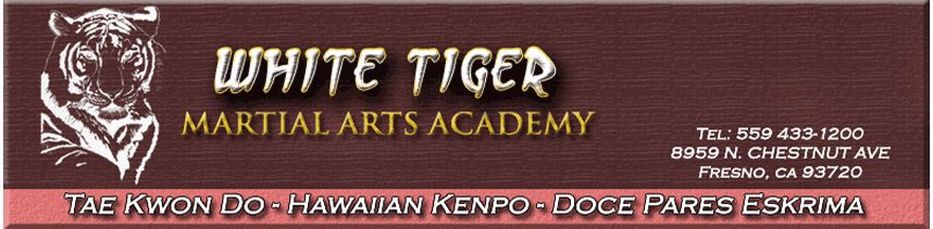 White Tiger Martial Arts Academy offering Taekwondo, Kenpo, Eskrima, in the Fresno Area!